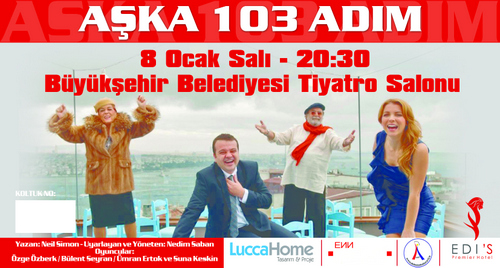 Özge Öberk-Bülent Seyran-Suna Keskin ve Umran Ertok’ un rol aldığı “AŞK’A 103 ADIM” oyunu  8 Ocak 2013 saat 20:30 Büyükşehir Belediyesi Tiyatro Salonunda Sahnelenecektir.