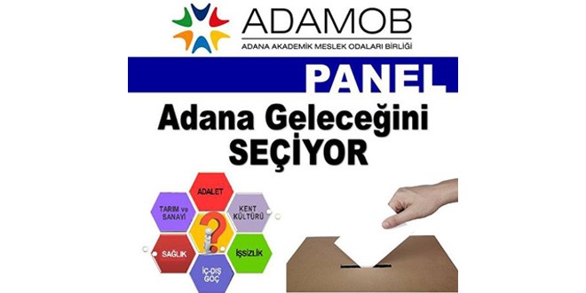 Panel – “Adana Geleceğini Seçiyor”