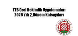 TTB Özel Hekimlik Uygulamaları 2026 Yılı 2. Dönem Katsayıları